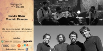 Paysandú en la Balzo continúa demostrando su música local y trae música de la región con Cuarteto Ricacosa y Nando Nácar el sábado 28 de septiembre al Auditorio Nacional del Sodre.