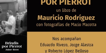 Lanzamiento editorial del libro "Brindis por Pierrot", de Mauricio Rodriguez. Presentación a cargo de Eduardo Rivero Dragonetti, Jorge Alastra y Roberto López Belloso. Jueves 05 de setiembre / 19.30 h Museo Nacional de Artes Visuales Av. Tomás Giribaldi 2283