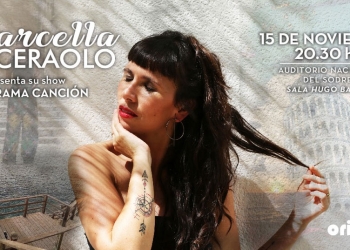 Viernes 15/NOV a las 20:30hs en la Sala Hugo Balzo del Auditorio Nacional, la cantautora uruguaya Marcella Ceraolo presenta su show Panorama Canción haciendo las músicas de sus tres discos y estrenos que trae desde su residencia artística en Europa