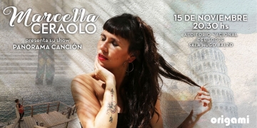 Viernes 15/NOV a las 20:30hs en la Sala Hugo Balzo del Auditorio Nacional, la cantautora uruguaya Marcella Ceraolo presenta su show Panorama Canción haciendo las músicas de sus tres discos y estrenos que trae desde su residencia artística en Europa