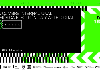 1ª CUMBRE INTERNACIONAL DE MÚSICA ELECTRÓNICA Y ARTE DIGITAL URUGUAY
