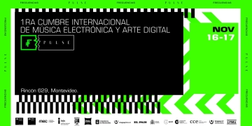 1ª CUMBRE INTERNACIONAL DE MÚSICA ELECTRÓNICA Y ARTE DIGITAL URUGUAY