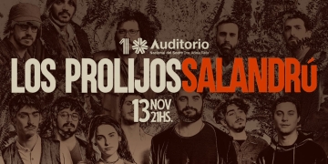 LOS PROLIJOS & SALANDRÚ 13 DE NOVIEMBRE AUDITORIO NACIONAL DEL SODRE Sala Hugo Balzo
