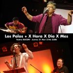 LOS PALOS + X HORA X DIA X MES JUEVES 2I de noviembre, 2I horas en Teatro DUCON (Durazno y Convención) Entradas $300