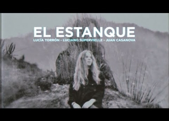 El Estanque (Lucia Torrón - Luciano Supervielle - Juan Casanova)