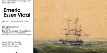 Emeric Essex Vidal. Inauguración: 21 de febrero, 19 h En el marco de la inauguración de la exposición, el museo tiene el placer de invitarles al Concierto Campero! Los artistas Juanita Fernández y Andrés Bedó, versionan músicas tradicionales y tradicionan músicas nuevas de Uruguay.