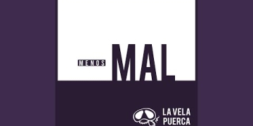 La Vela Puerca - Menos Mal