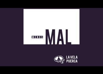 La Vela Puerca - Menos Mal
