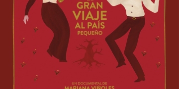 EL GRAN VIAJE AL PAÍS PEQUEÑO Un documental de Mariana Viñoles, producido por Micaela Solé