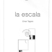 LA ESCALA – de Omar Tagore (Tacuarembó 1970) Prólogo de Elvio Gandolfo Editorial La Coqueta. 90 páginas
