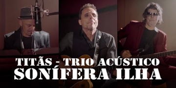 #Titãs #SoníferaIlha #TitãsTrioAcústico Titãs - Sonífera Ilha [Trio Acústico] (Clipe Oficial)