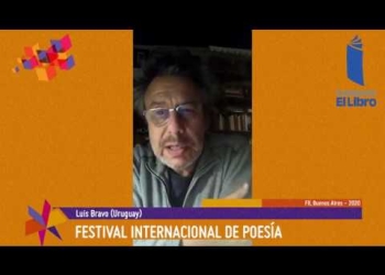 Luis Bravo (Uruguay) dice su poesía en el Festival Internacional de Poesía de Buenos Aires, FIL Buenos Aires 2020.