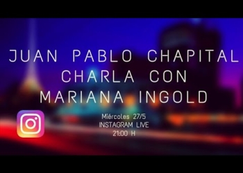 Cuarentena sessions. Charlas del músico Juan Pablo Chapital con diversos músicos uruguayos. Primera parte con Mariana Ingold
