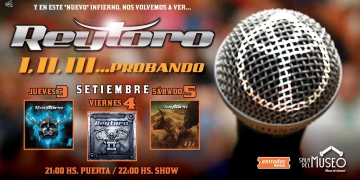 REY TORO I,II,III, probando . 3 días, 3 shows, 3 discos!!! Jueves 3 de setiembre . Show Disco “I” Viernes 4 de setiembre . Show Disco “II” Sábado 5 de setiembre . Show Disco “III” Sala del Museo :: Rambla 25 de Agosto y Maciel