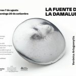LA FUENTE DE LA DAMALUNA - VERÓNICA ARTAGAVEYTIA MUSEO BLANES De martes a domingos de 12 a 18h. Hasta el 20 de setiembre.
