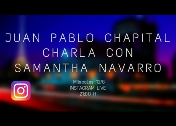 Cuarentena sessions. Charlas del músico Juan Pablo Chapital con diversos músicos uruguayos. Samantha Navarro