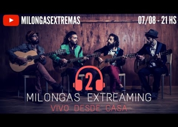 Milongas Extreaming nació a pedido. Nos copamos con la primera sesión y por eso este viernes 07/08 se va la segunda, en vivo desde casa.