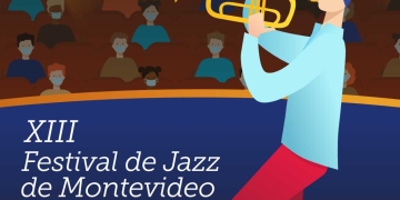 XIII FESTIVAL DE JAZZ DE MONTEVIDEO – 4 al 6 de diciembre Teatro Solís