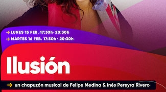 Ilusión - Un chapuzón musical de Felipe Medina & Inés Pereyra Rivero