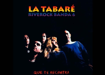 La Tabaré Riverock Banda - Que te recontra
