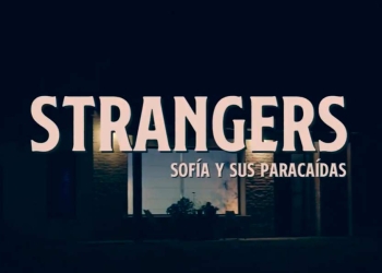 Sofía y sus Paracaídas - Strangers