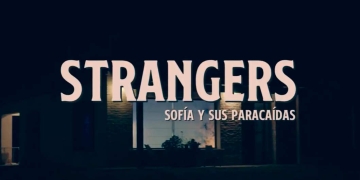 Sofía y sus Paracaídas - Strangers