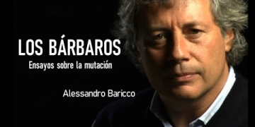 Resumen y análisis del libro LOS BÁRBAROS, de Alessandro Baricco.