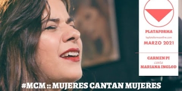 #MCM​ CICLO:: MUJERES CANTAN MUJERES CARMEN PI :: canta a :: MARIANA INGOLD