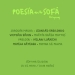 El próximo domingo 23 de mayo, es la cita de la séptima edición de Poesía en tu Sofá en Uruguay. Será de 18:00 a 19:20 horas y contará con la participación de: Papina De Palma, Melaní Luraschi, Victoria Brión, Leandro Gabilondo (ARG), Mayela Arteaga, Pabloski Pedrazzi, Joaquín Mauad y Martín Barea Mattos.