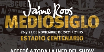 JAIME ROOS Mediosiglo para los días 26 y 27 de noviembre de 2021 en el Estadio Centenario
