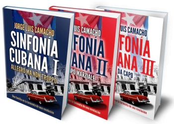 "SINFONIA CUBANA" Una trilogía de JORGE LUIS CAMACHO