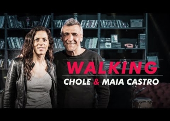 Chole & Maia Castro - Walking