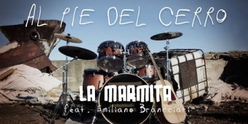 Con la participación especial de Emiliano Brancciari, líder de la banda No Te Va Gustar, La Marmita presenta su nuevo material audiovisual "Al pie del cerro".