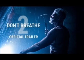 DON’T BREATHE 2 - Official Trailer (HD) Exclusively In Movie Theaters August 13