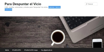 Para Despuntar el Vicio Café, reseñas, entrevistas y retratos para "despuntar" los vicios. Gabriela Cabrera Castromán