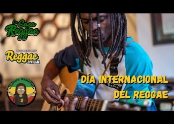 Día Internacional del Reggae - La Casa Del Reggae