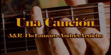 Una Canción ft. Flo Lanzaro y Andrés Arnicho