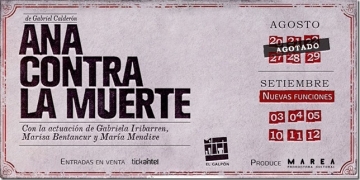 ANA CONTRA LA MUERTE Una obra de Gabriel Calderón