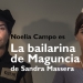 Noelia Campo es La bailarina de Maguncia de Sandra Massera