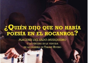 Placeres del sado-musiquismo o la tercera es la vencida en la carrera de Tabaré Rivero Libro de Marcelo Rodríguez