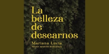 La Belleza de Desearnos - Mariana Lucía