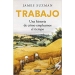 Trabajo: Una historia de cómo empleamos el tiempo