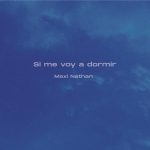 si me voy a dormir maxi nathan