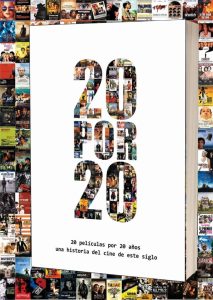 20 POR 20 20 películas por 20 años: una historia del cine de este siglo de Wilmar Umpiérrez y Felipe Ríos