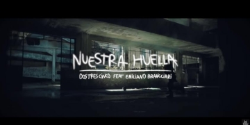 DOSTRESCINCO - Nuestra Huella ft. Emiliano Brancciari [Video Oficial]