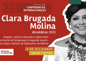 El lunes 6 de diciembre, la Tecnicatura en Gestión Cultural de la Universidad CLAEH, presentará la conferencia internacional “Utopías, centros culturales y deportivos. La transformación de Iztapalapa, el segundo municipio con mayor cantidad de habitantes en México", a cargo de Clara Brugada Molina, Alcaldesa de Iztapalapa (México).