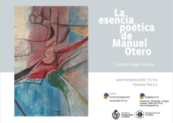 LA ESENCIA POÉTICA DE MANUEL OTERO Museo Gurvich, 16 de diciembre de 2021