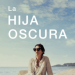 La Hija Oscura