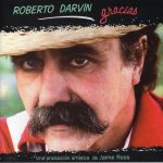 Roberto Darvin Roberto Darvin Perfil Uruguayan folk singer, guitarist, songwriter (born in Montevideo, 28 Jan. 1942) Buscar Buscar variaciones de Roberto Darvin – Gracias