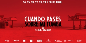 CUANDO PASES SOBRE MI TUMBA de Sergio Blanco